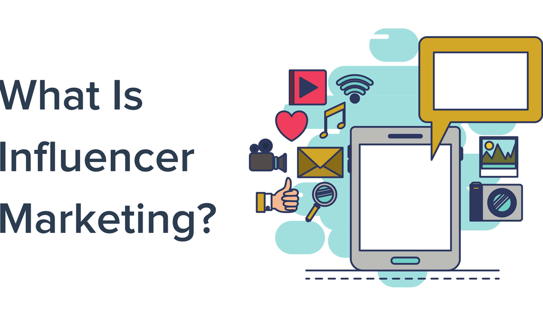 Does Your Business Need Influencer Marketing?
